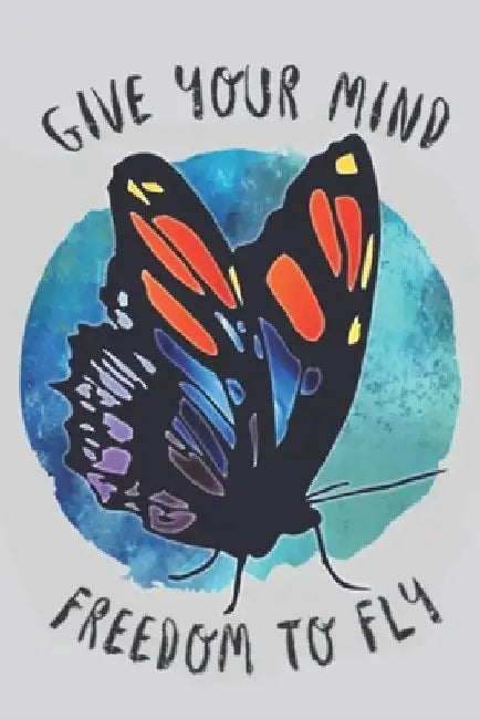 Give Your Mind Freedom To Fly by Sweet Magnolia