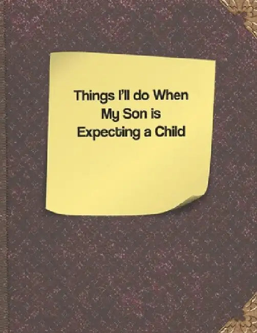 Things I'll do When my Son is Expecting a Child by Lisa Russell