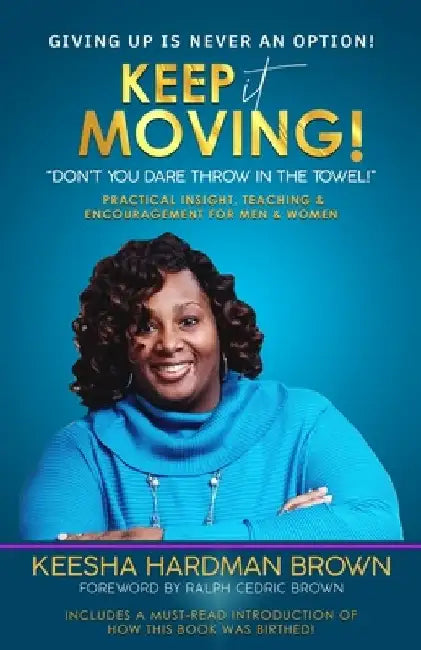 Keep It Moving! by Keesha Hardman Brown