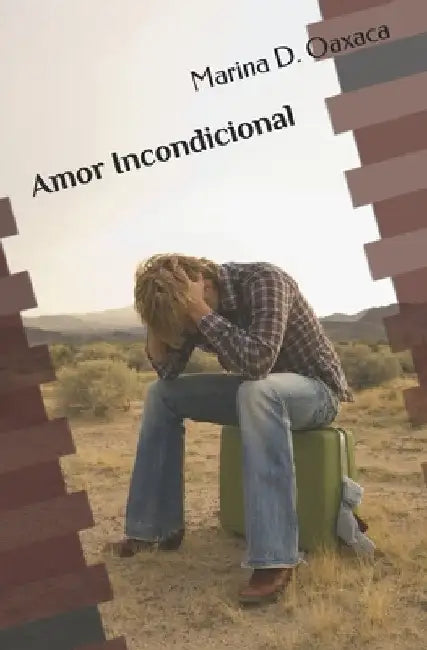 Amor Incondicional by Oaxaca, Marina D.