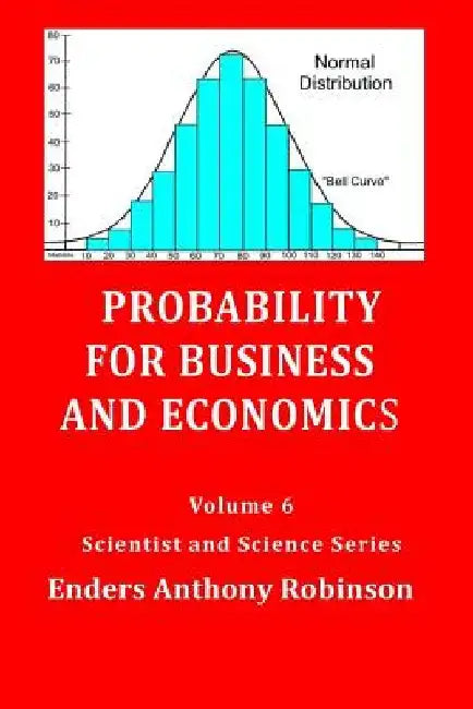 Probability for Business & Economics by Enders Anthony Robinson