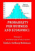 Probability for Business & Economics by Enders Anthony Robinson