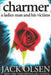 Charmer: A Ladies Man and His Victims by Jack Olsen