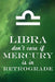 Libra Don't Care If Mercury Is in Retrograde by Farfam Designs