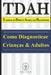 TDAH - Transtorno do Déficit de Atenção com Hiperatividade. Como Diagnosticar Crianças & Adultos by Deminco, Marcus