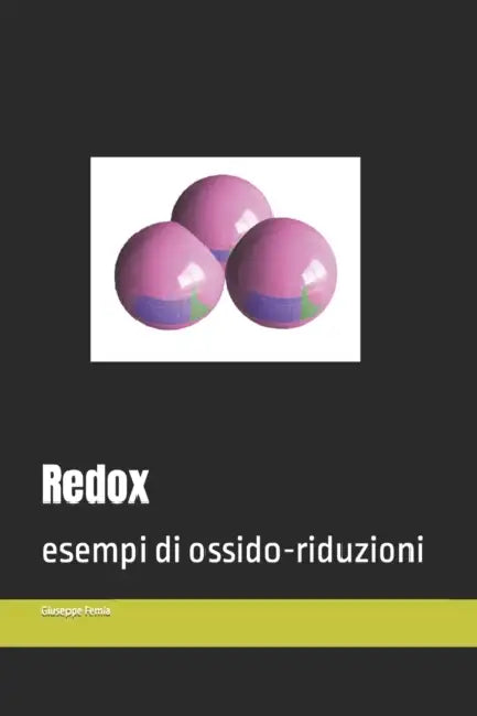 Redox: esempi di ossido-riduzioni by Giuseppe Femia