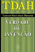 TDAH - Transtorno do Déficit de Atenção / Hiperatividade. Verdade ou Invenção? by Deminco, Marcus