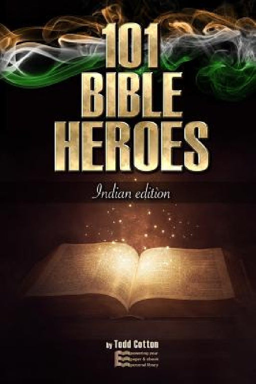 101 Bible Heroes: India Version by Todd Cotton
