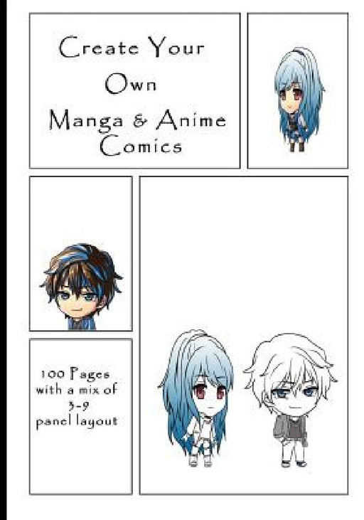 Create Your Own Manga & Anime Comics: 100 Pages with a mix of 3-9 panel layout. 7" x 10" book by Lucy Anime Journals