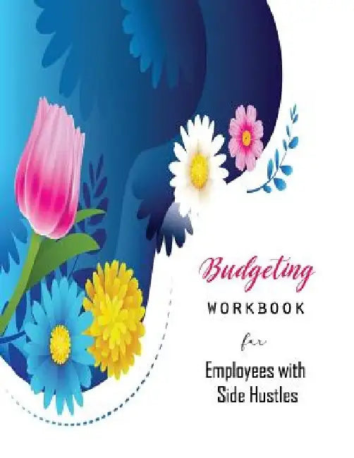 Budgeting Workbook for Employees with Side Hustles by Ruks Rundle