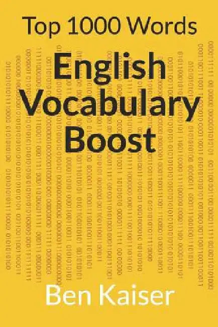 English Vocabulary Boost: Top 1000 Words by Ben Kaiser