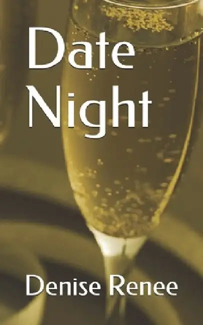 Date Night by Denise Renee