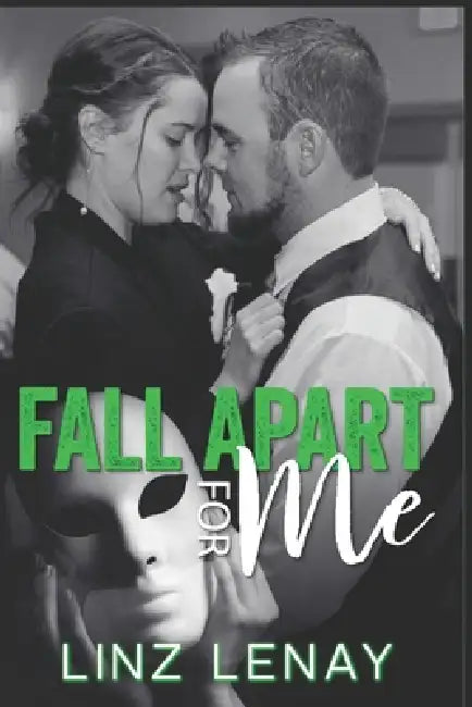 Fall Apart For Me by Linz Lenay