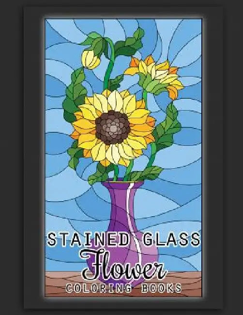 Stained Glass Flower Coloring Books: 50 Coloring Pages of Stained Glass Flower, Garden, Butterfly and Bird Illustration Stress Relieving Activity Book by Nicasio Odin