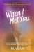 When I Met You by M. Venn