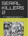 Serial Killers 2: My Interviews with Ted Bundy, Charles Manson & Karla Homolka by Paul Dawson