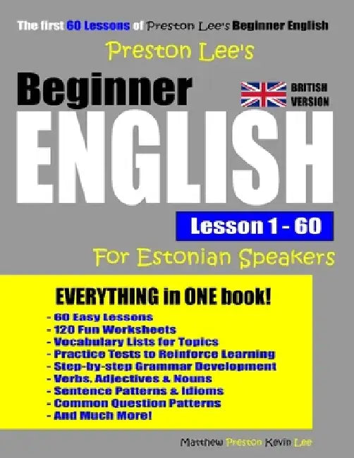 Preston Lee's Beginner English Lesson 1 - 60 For Estonian Speakers (British Version) by Matthew Preston