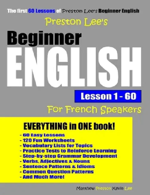 Preston Lee's Beginner English Lesson 1 - 60 For French Speakers by Matthew Preston