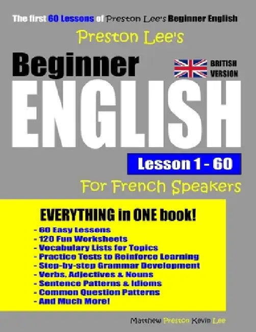 Preston Lee's Beginner English Lesson 1 - 60 For French Speakers (British Version) by Matthew Preston