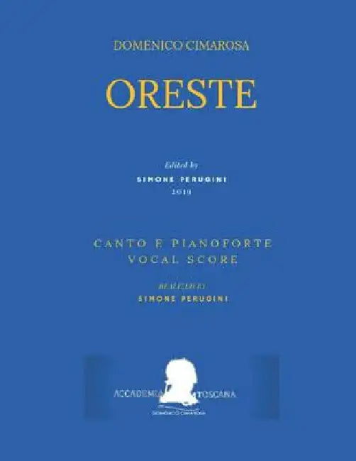 Cimarosa: Oreste: (Canto E Pianoforte - Vocal Score) by Serio, Luigi