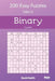 Binary Puzzles - 200 Easy Puzzles 14x14 Vol.21 by David Smith