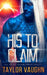 His to Claim: A Sci-Fi Alien Romance by Eve Vaughn
