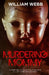 Murdering Mommy: 15 Children Who Killed Their Own Mother by William Webb
