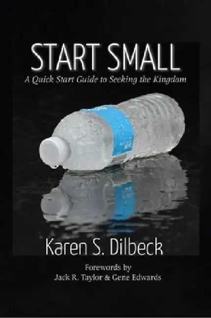 Start Small by Karen Dilbeck
