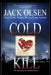 Cold Kill: The True Story of a Murderous Love by Jack Olsen