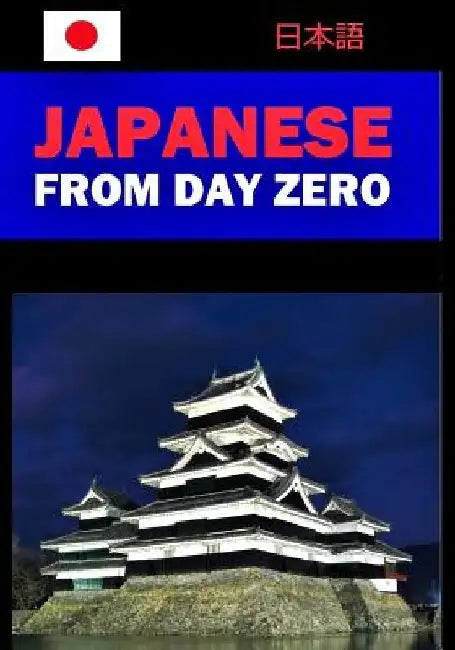 Japanese from Day Zero by Lets Speak Japanese