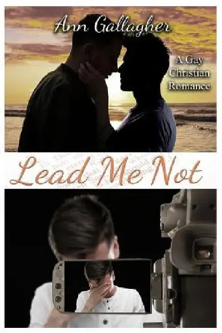 Lead Me Not: A Gay Christian Romance by Ann Gallagher