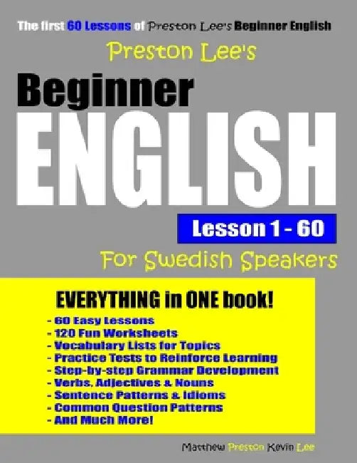 Preston Lee's Beginner English Lesson 1 - 60 For Swedish Speakers by Matthew Preston