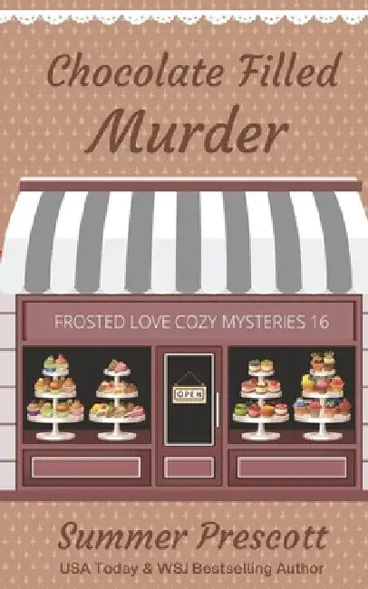 Chocolate Filled Murder by Prescott, Summer