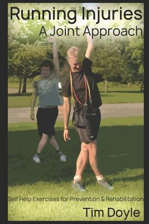 Running Injuries: A Joint Approach by Doyle, Tim