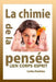 La Chimie de la Pensée: Lien Corps-Esprit by Partidas, Carlos L.