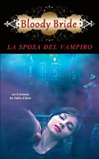 Bloody Bride. La sposa del vampiro by Egeskov, E. T. a.