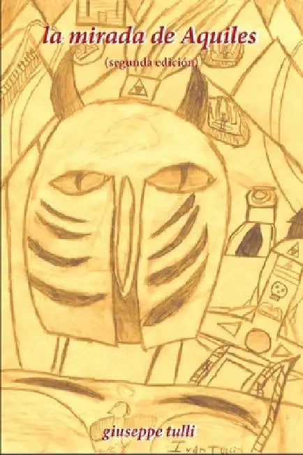 La mirada de Aquiles: (2da. Edición) by Tulli, Giuseppe