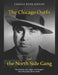 The Chicago Outfit and the North Side Gang: The History and Legacy of Chicago's Most Notorious Rival Mobs by Charles River