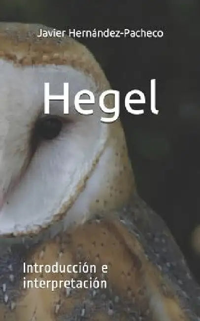Hegel: Introducción E Interpretación by Hernandez-Pacheco, Javier