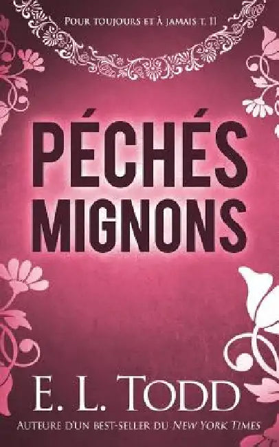 Péchés Mignons by Todd, E. L.