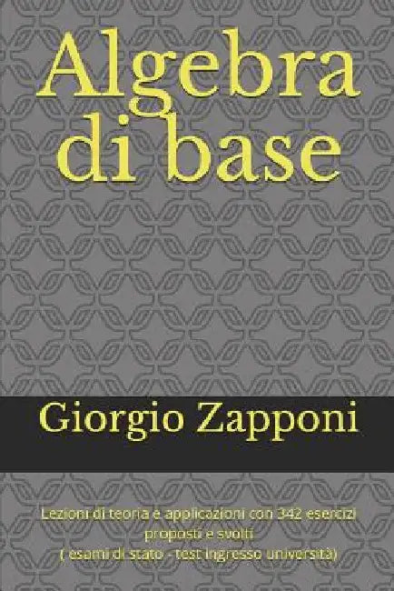 Algebra Di Base by Zapponi, Giorgio