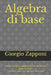 Algebra Di Base by Zapponi, Giorgio