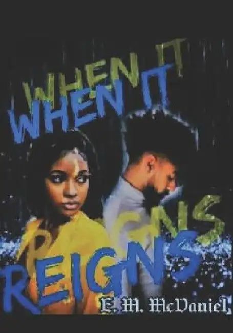 When It Reigns by E. M. McDaniel