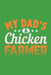 My Dad's A Chicken Farmer by Lennie Kalib
