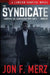 The Syndicate: A Supernatural Espionage Urban Fantasy Series by Jon F. Merz