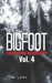 Bigfoot Frightening Encounters: Volume 4 by Tom Lyons