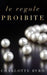 Le regole proibite by Byrd, Charlotte