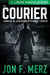 The Courier: A Supernatural Espionage Urban Fantasy Series by Jon F. Merz