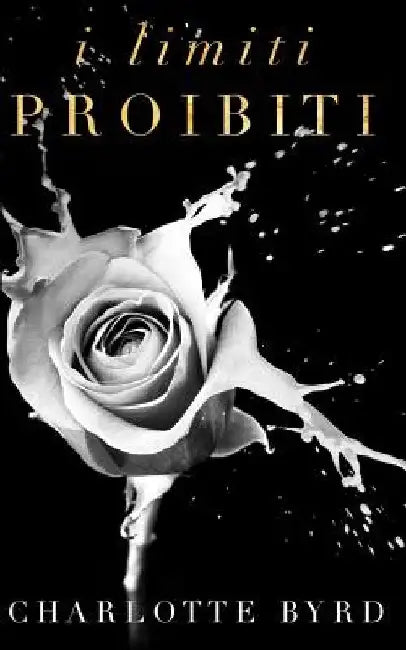 I limiti proibiti by Byrd, Charlotte