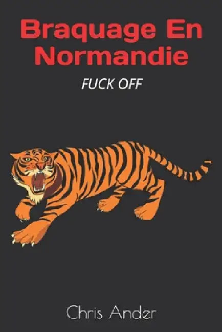 Braquage En Normandie: Fuck Off by Ander, Chris